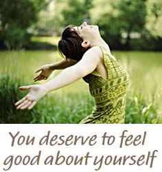 You deserve to feel good about yourself